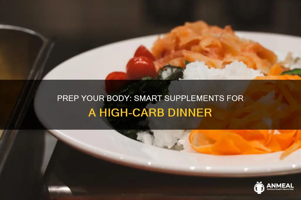 what to take before high carb dinner
