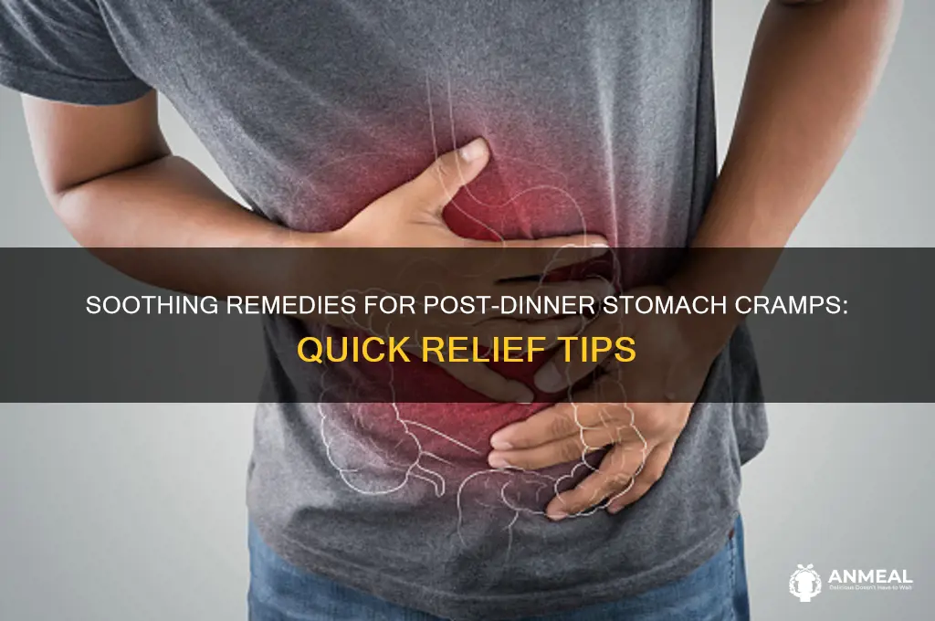 what to take for a crampy stomach after dinner