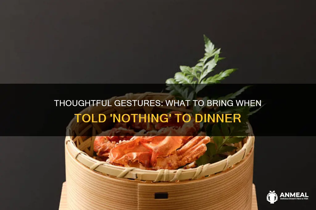 what to take to dinner when told to bring nothing