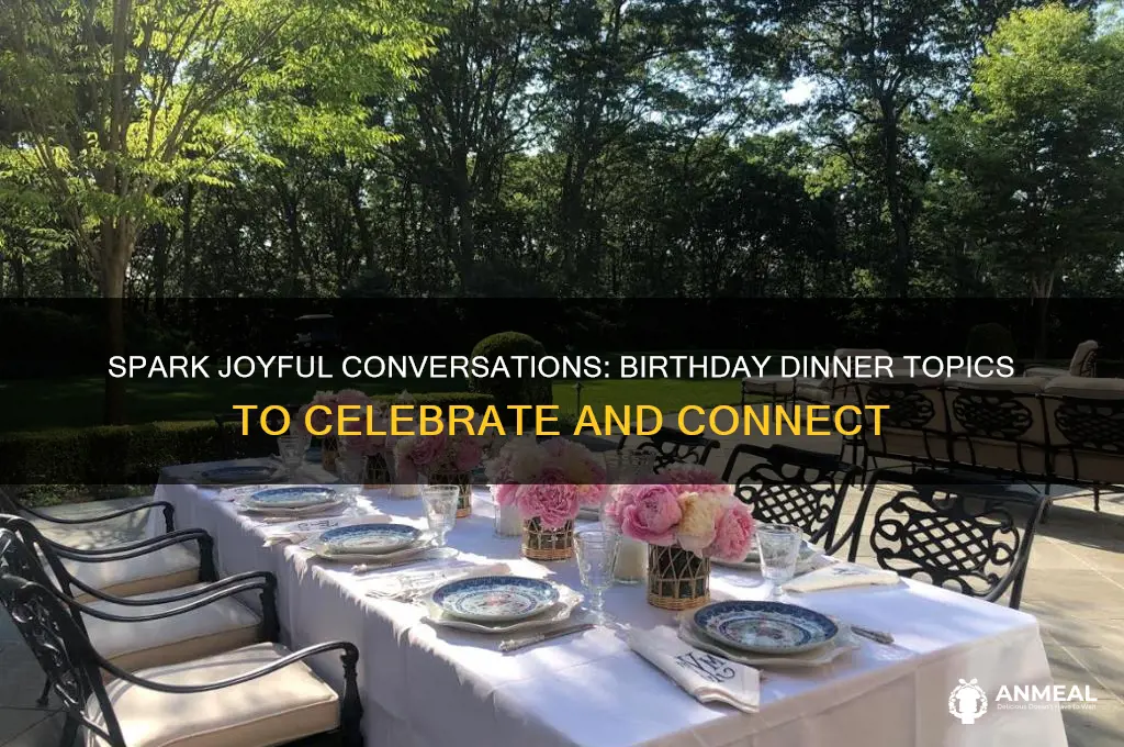 what to talk about at a birthday dinner