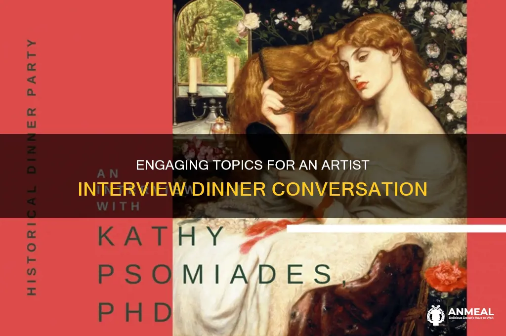 what to talk about in artist interview dinner