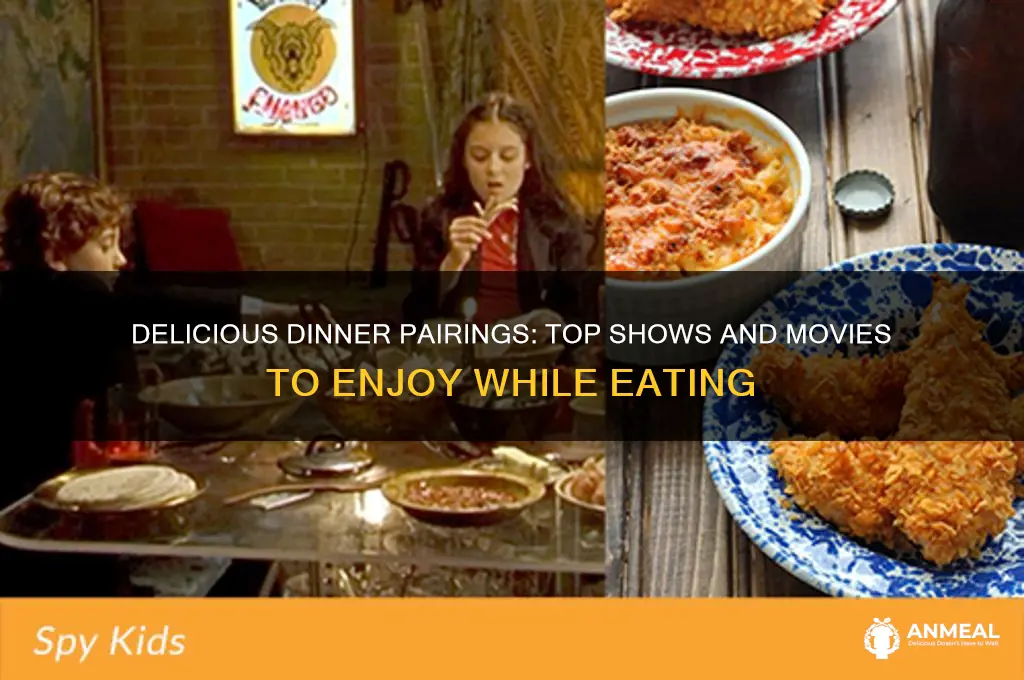 what to watch during dinner