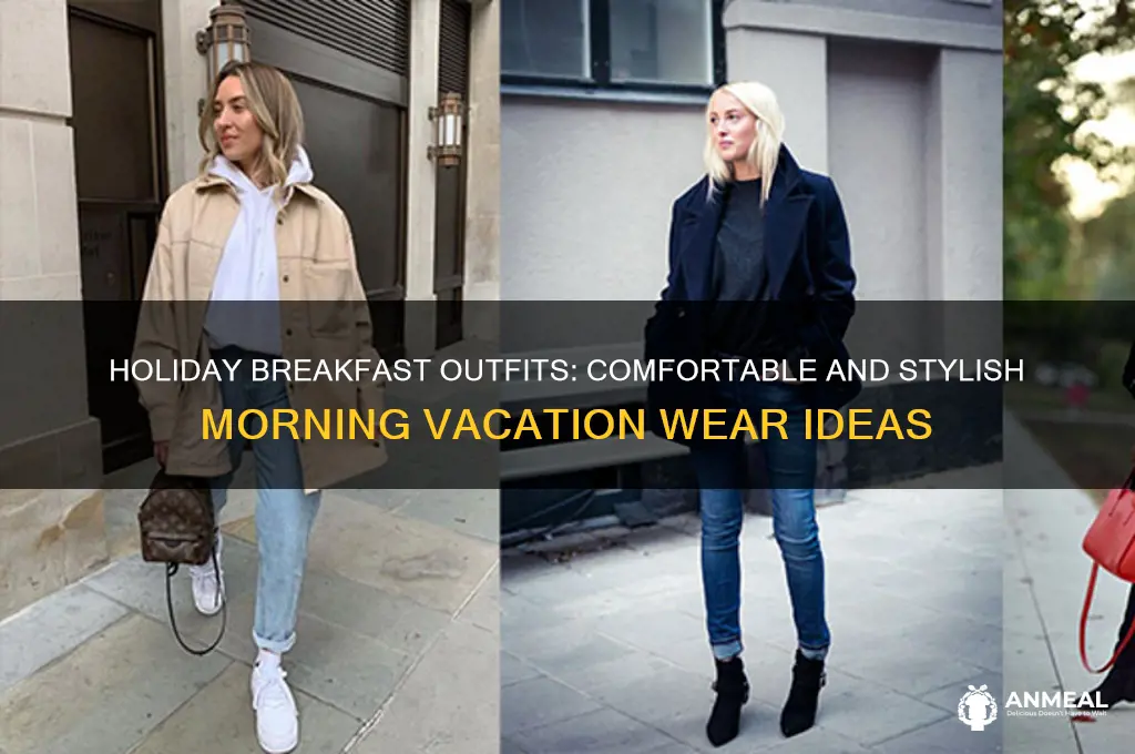 what to wear for breakfast on holiday