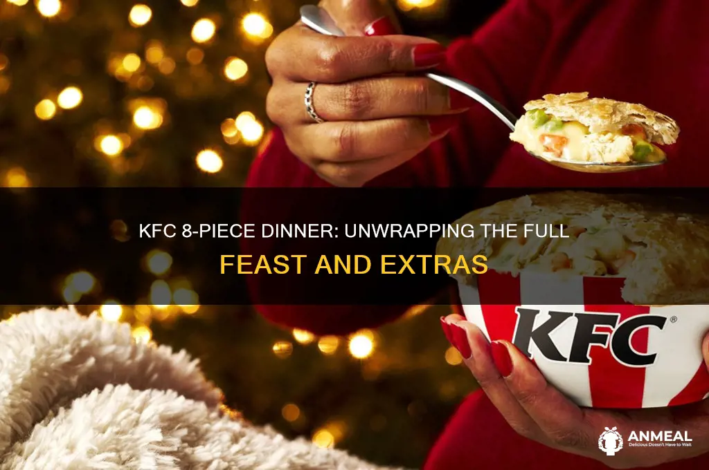 what to you get in a kfc 8 piece dinner