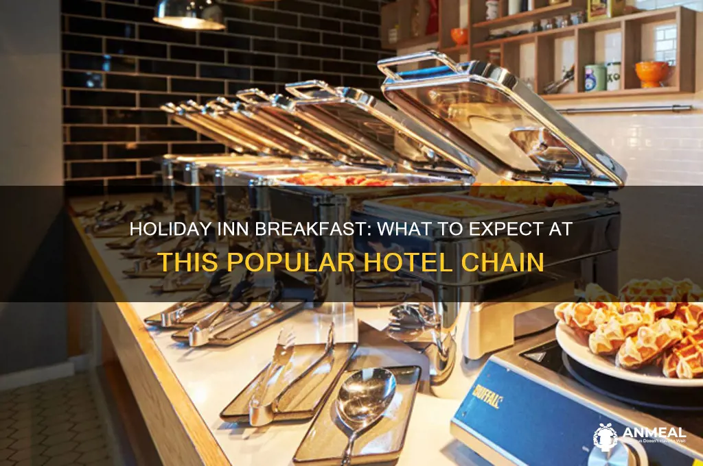 what type of breakfast do you get at holiday inns