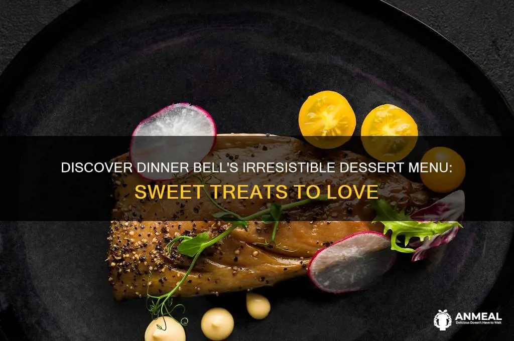 what type of desserts does dinner bell offer