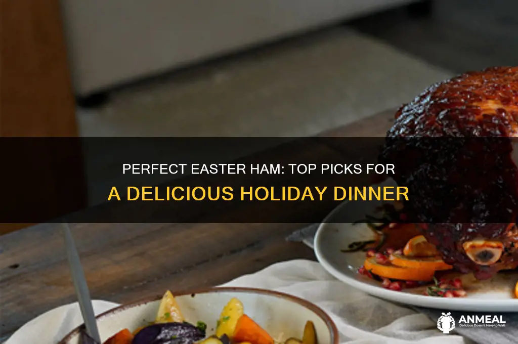what type of ham is best for easter dinner