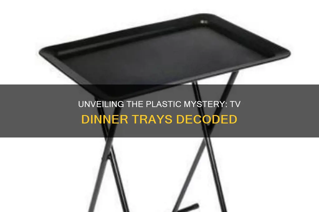 what type of plastic is in tv dinner trays
