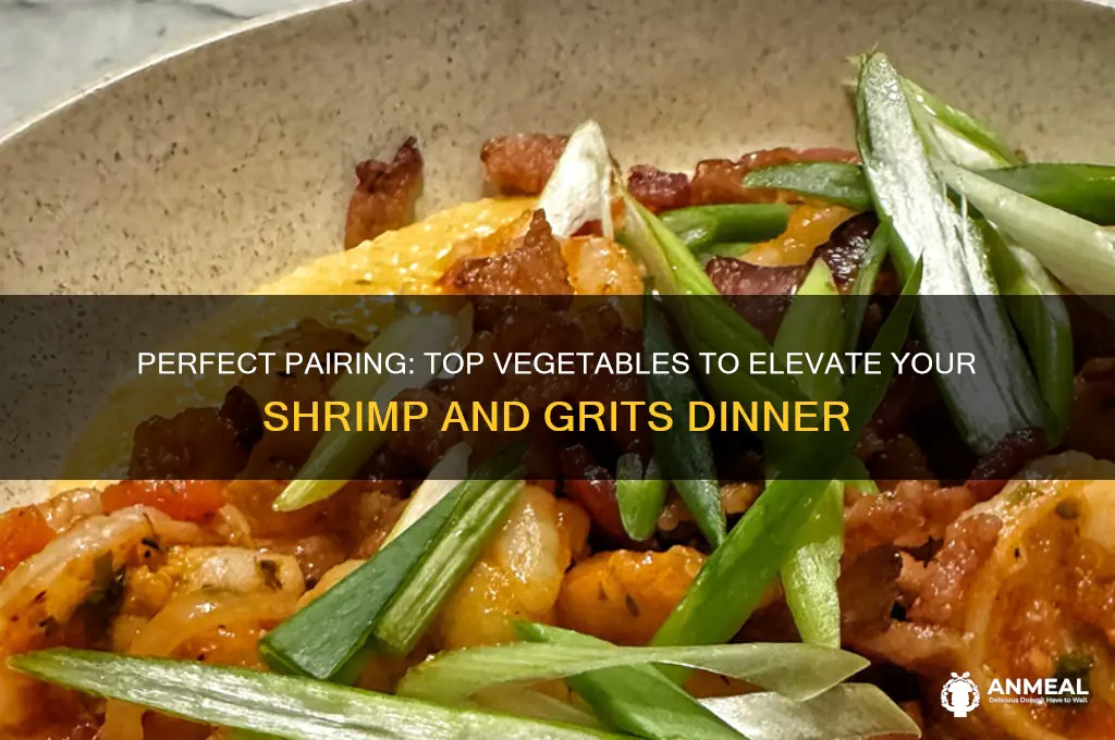 what vegetable goes best with shrimp and grits dinner