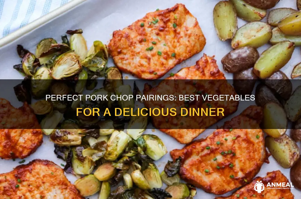 what vegetable goes with pork chops for dinner