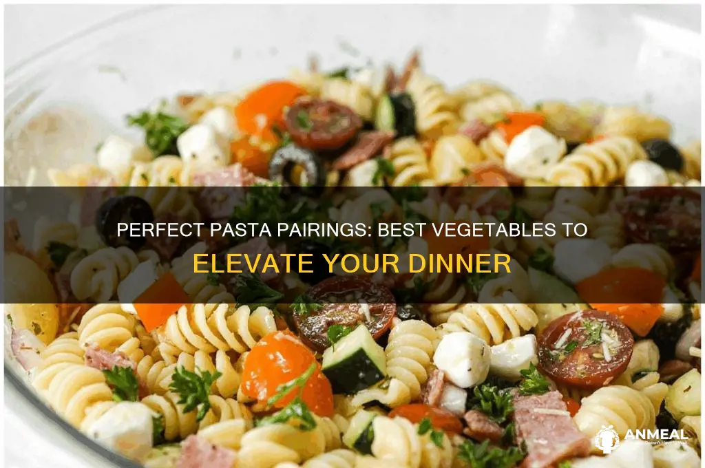what vegetables go with pasta dinner
