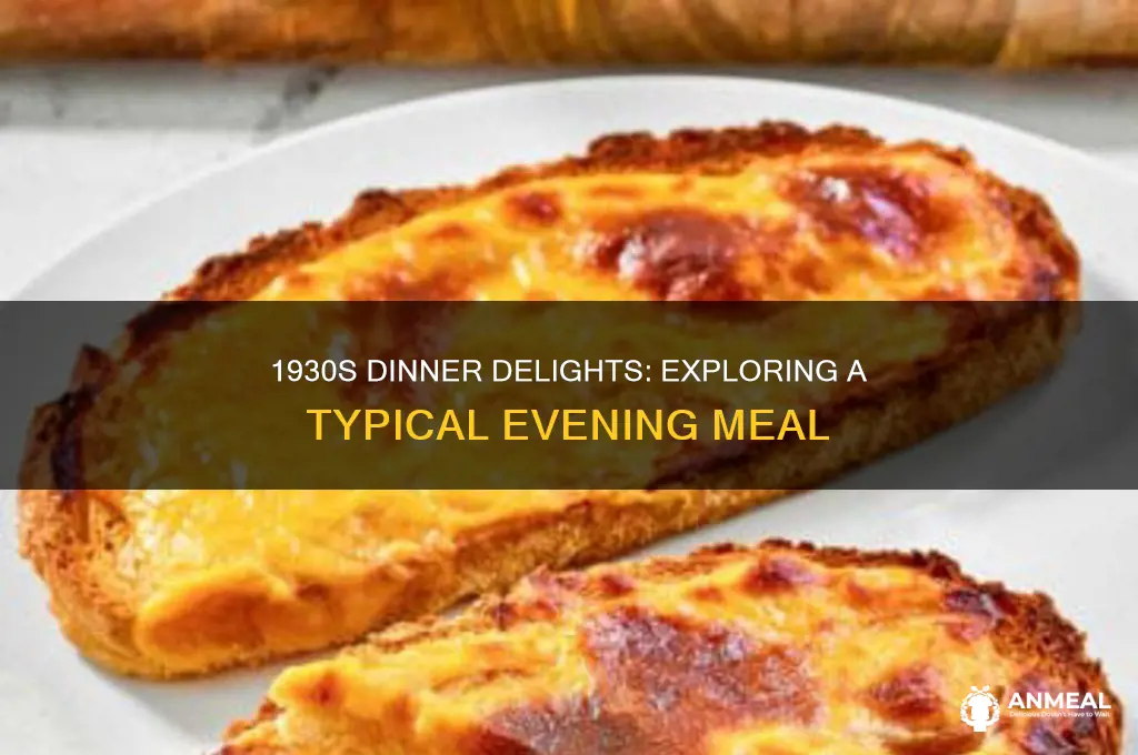 what was a typical dinner in the 1930s