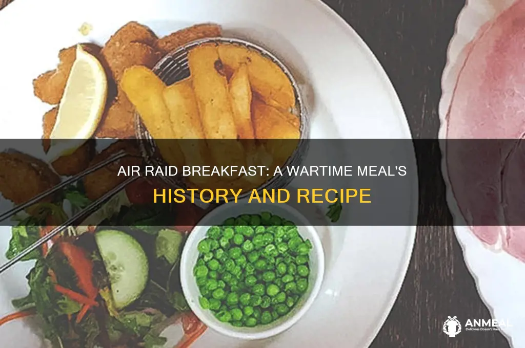 what was an air raid breakfast