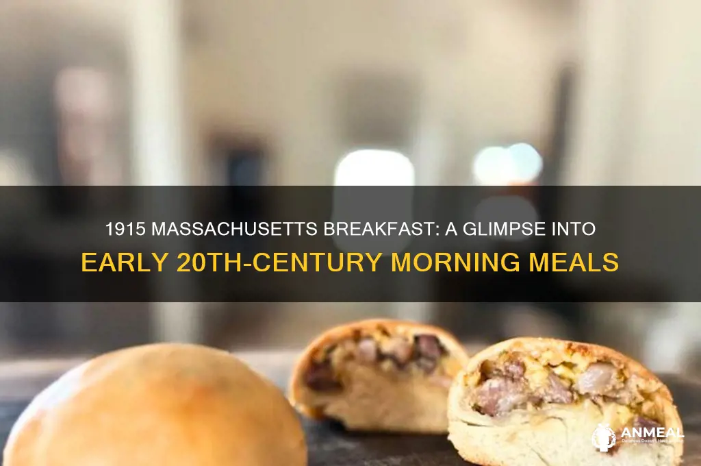 what was breakfast in 1915 massachusetts