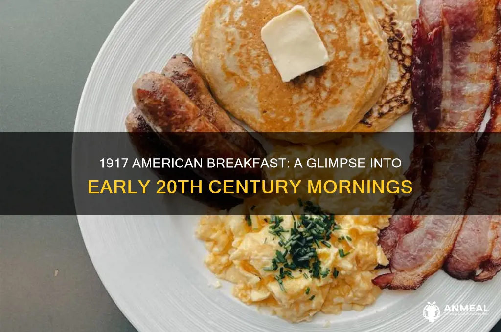what was breakfast in usa in 1917