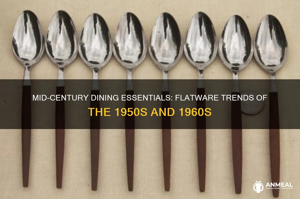 what was common dinner flatware in the 50s and 60s