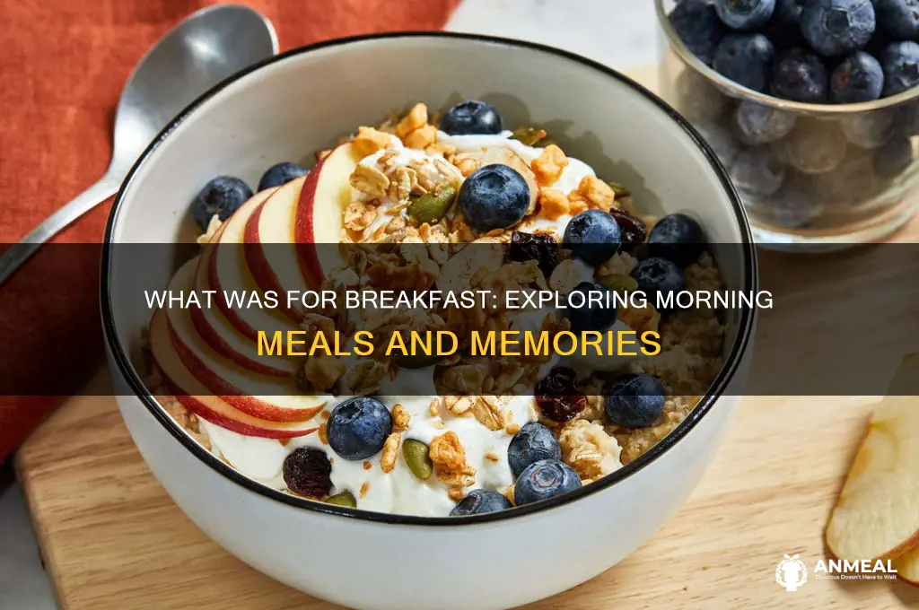 what was for breakfast