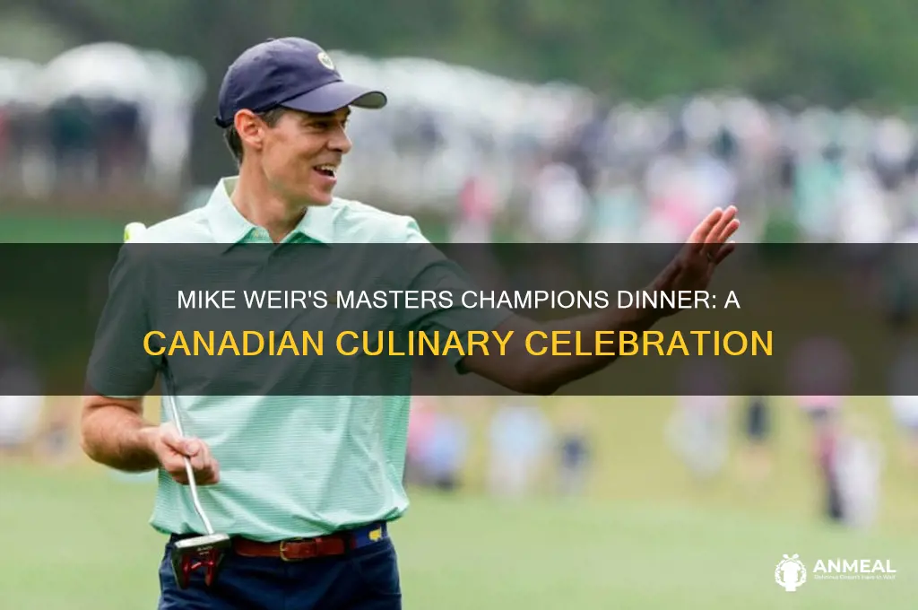 what was mike weir masters dinner