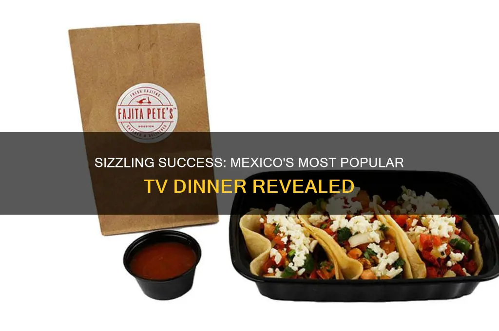 what was the most popular mexican tv dinner