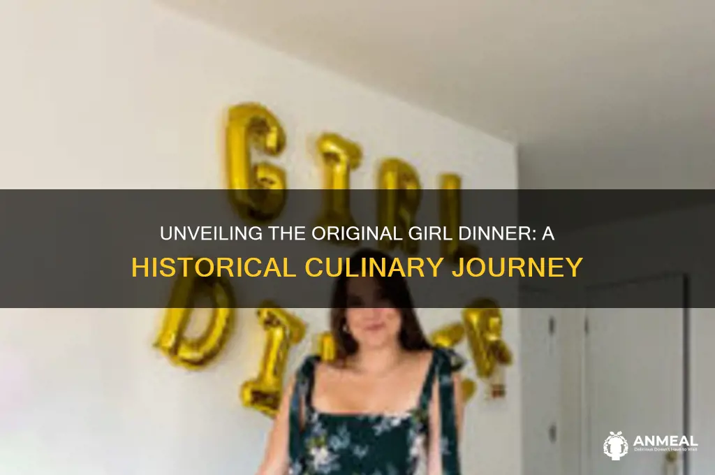 what was the original girl dinner