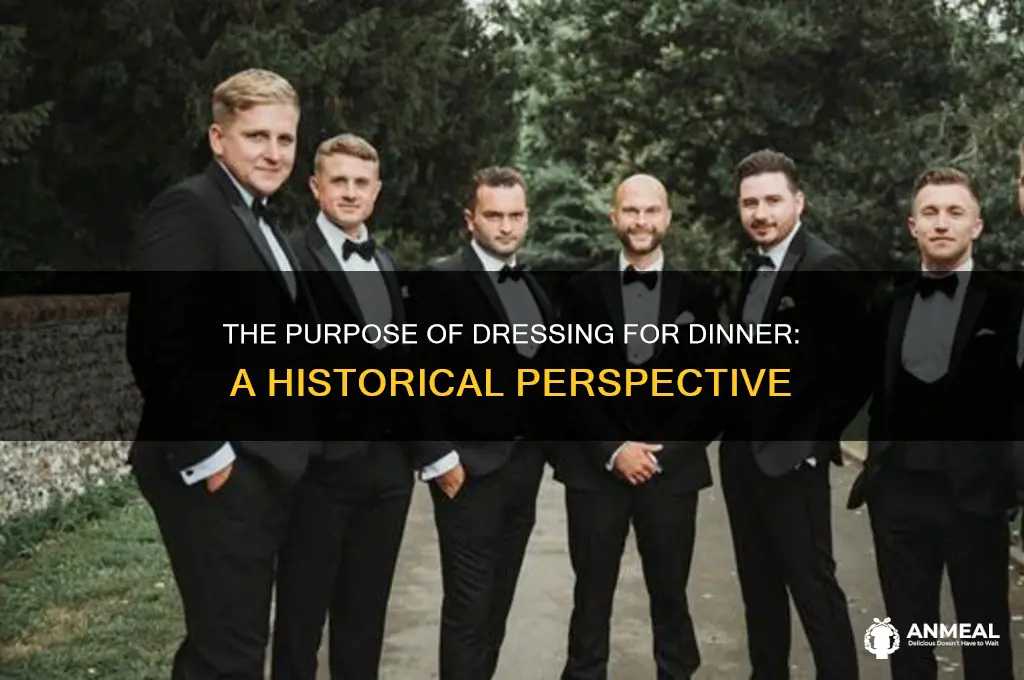 what was the purpose of dressing for dinner