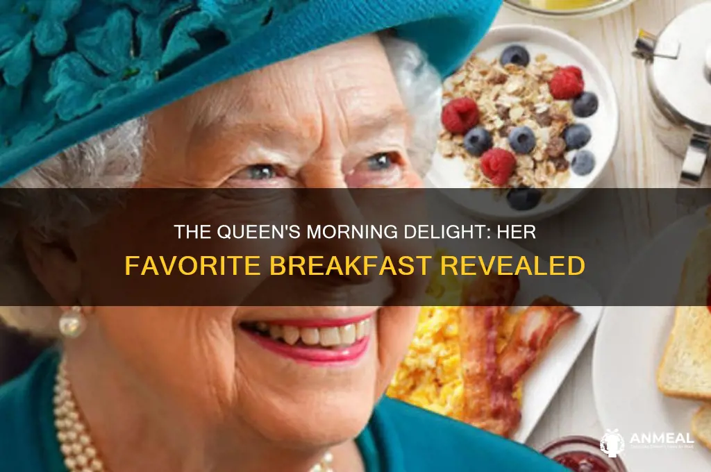 what was the queens favorite breakfast