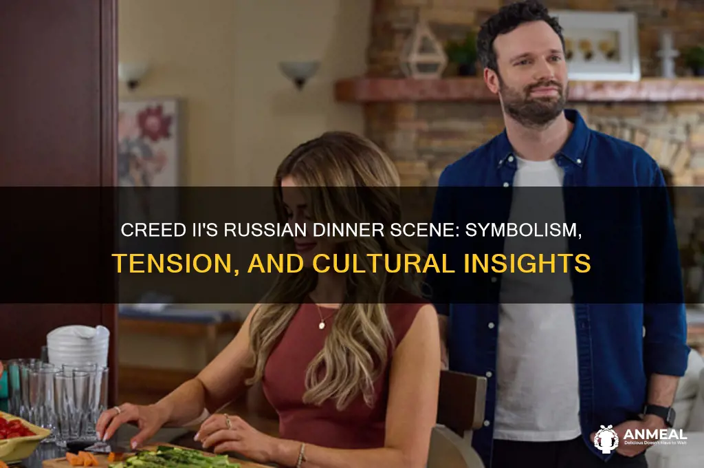what was the russion dinner scene in creed ii