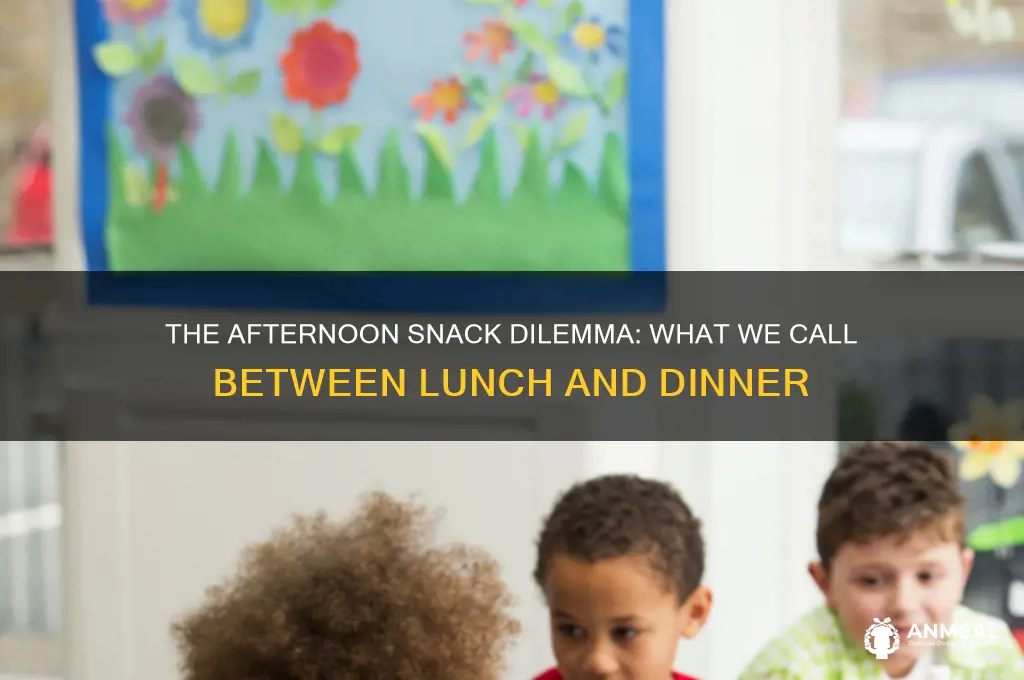 what we call between lunch and dinner