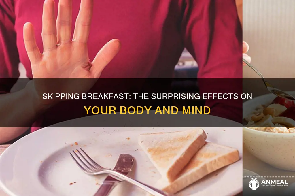 what will happen if you had no breakfast