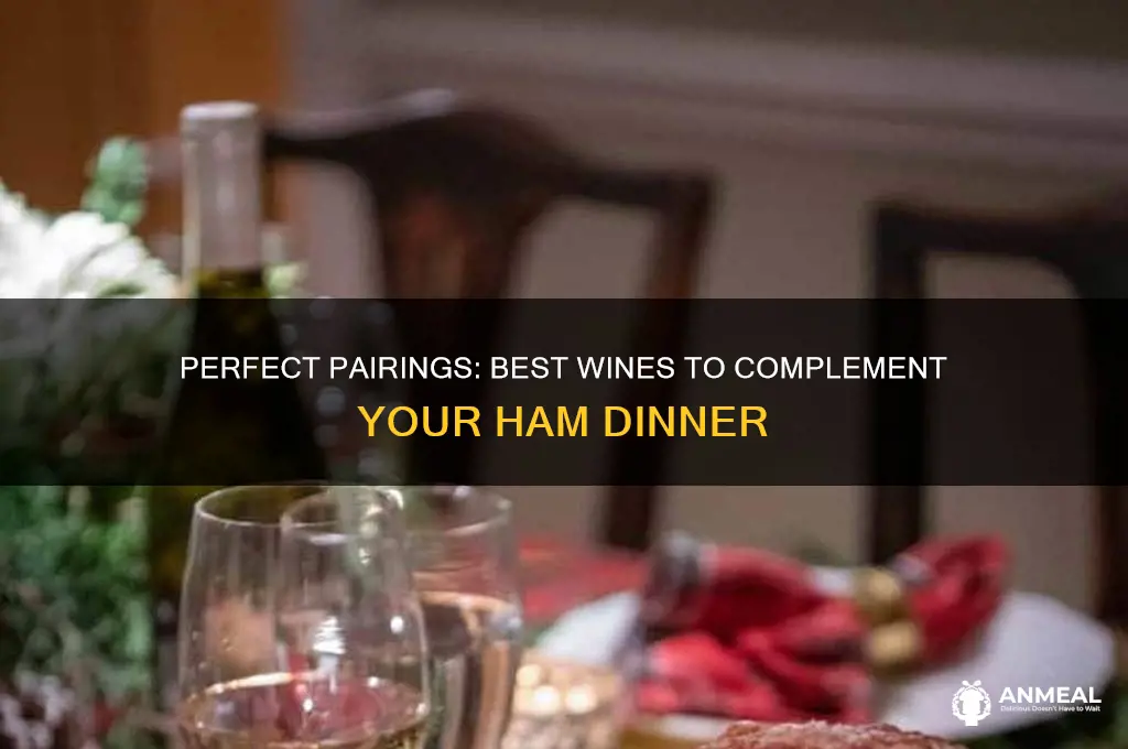 what wine goes with ham dinner