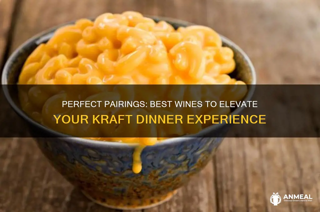what wine goes with kraft dinner