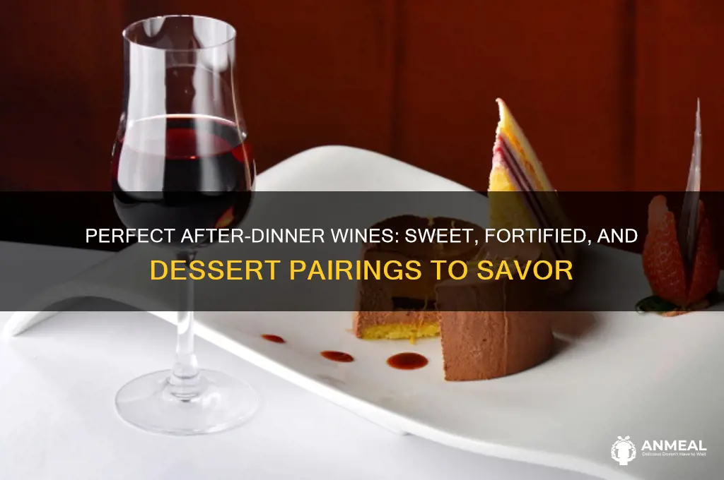 what wine to drink after dinner