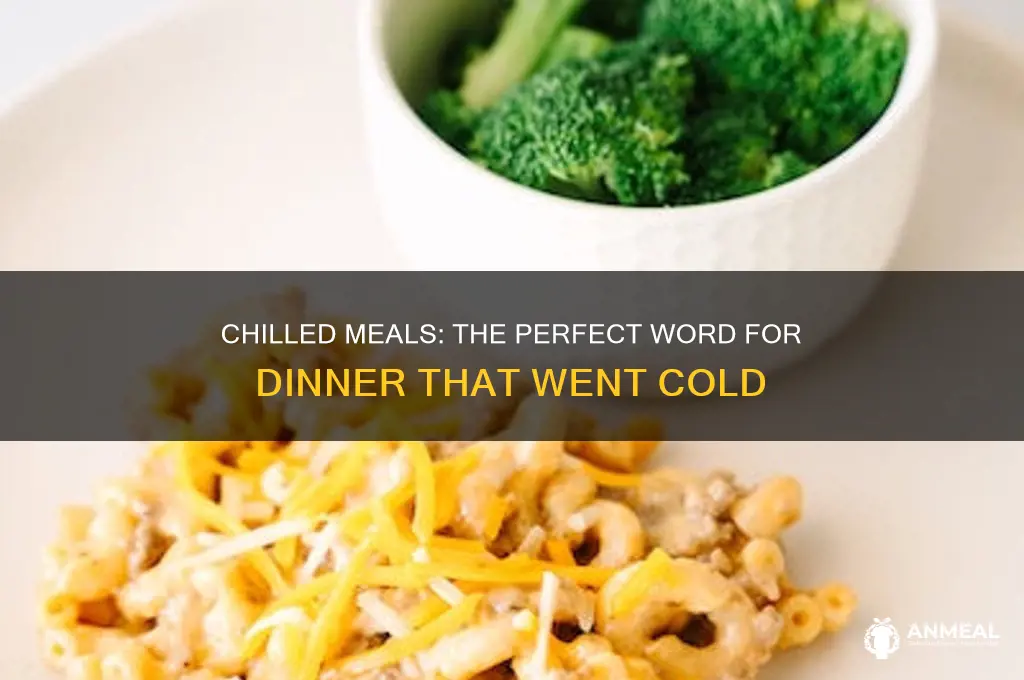 what word for dinner that went cold