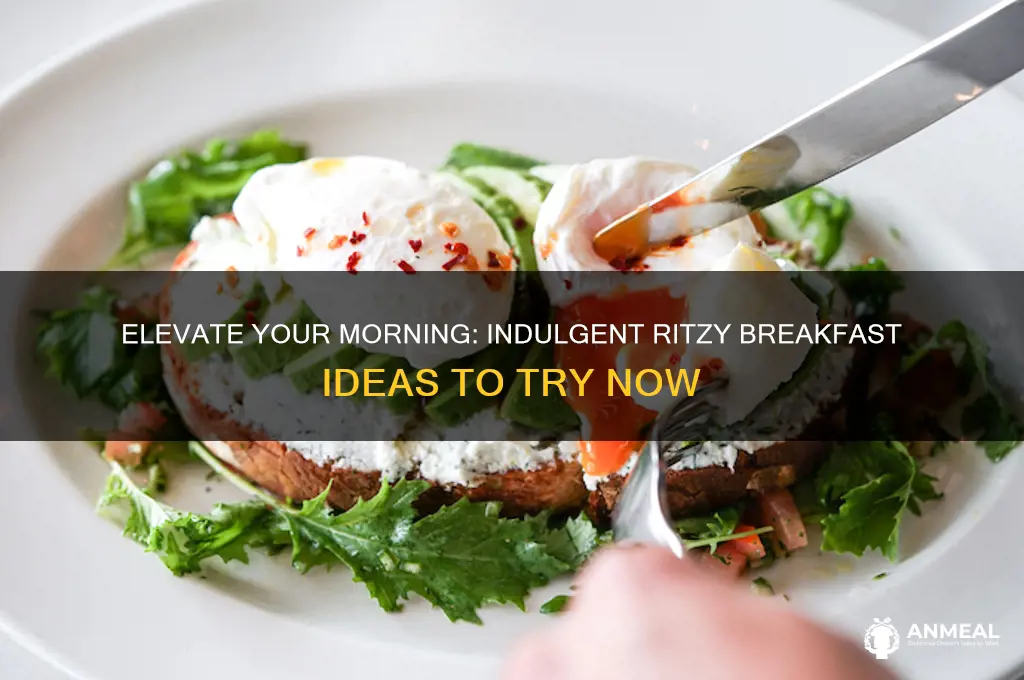 what would a ritzy breakfast be