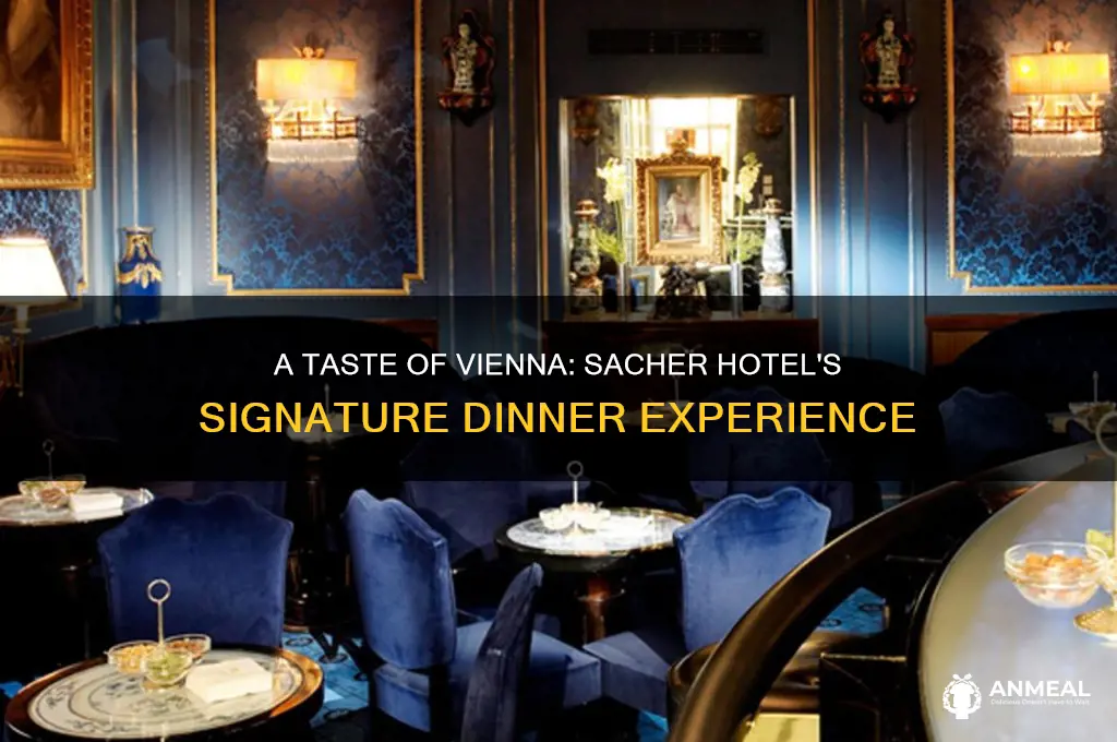 what would a typical dinner at the sacher hotel be