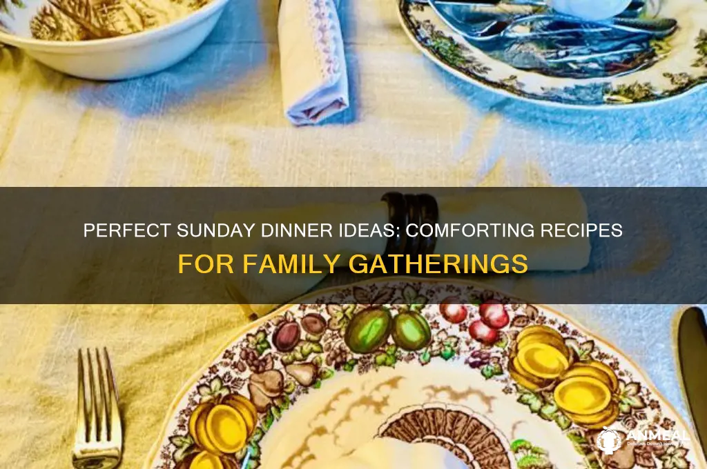 what would be a great sunday dinner