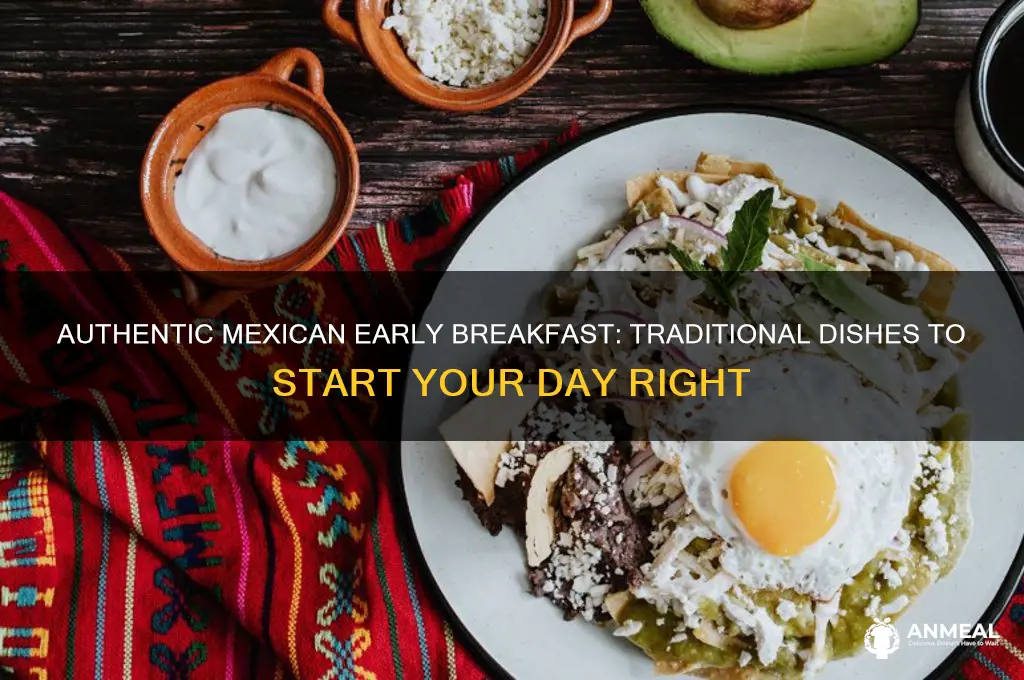 what would be a suitable traditional mexican early breakfast