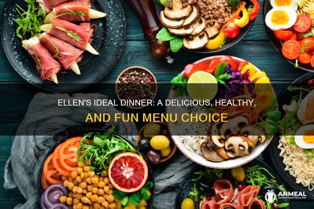 what would ellen choose for dinner