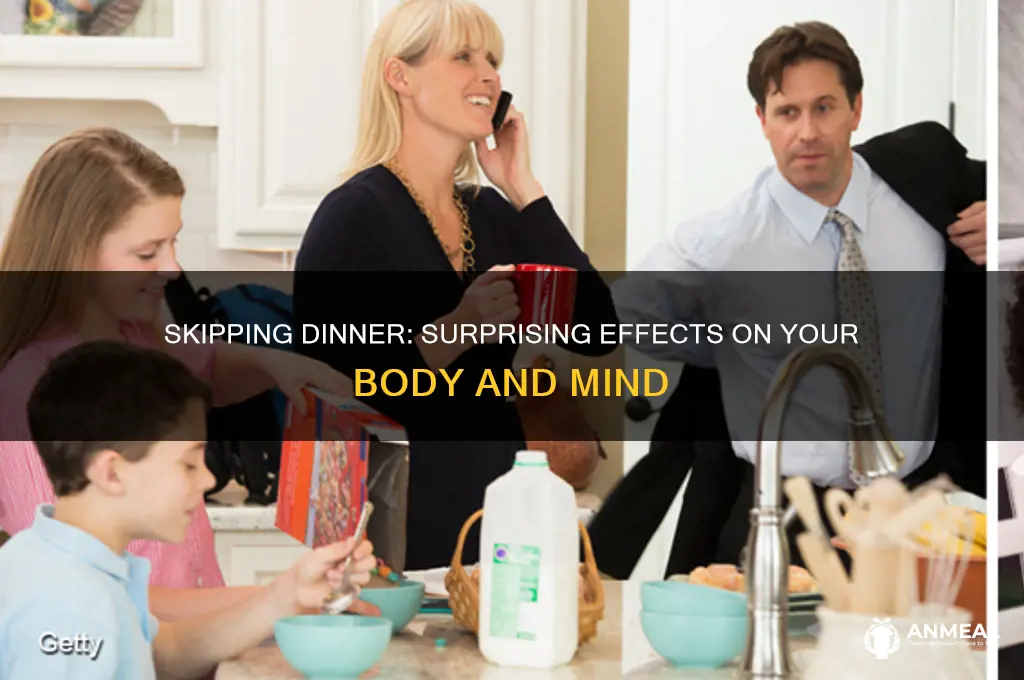 what would happen if you ate no dinner