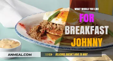 Johnny's Breakfast Dilemma: Exploring Delicious Morning Meal Preferences and Ideas