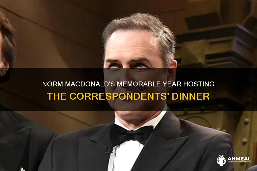what year did norm macdonald host the correspondents dinner
