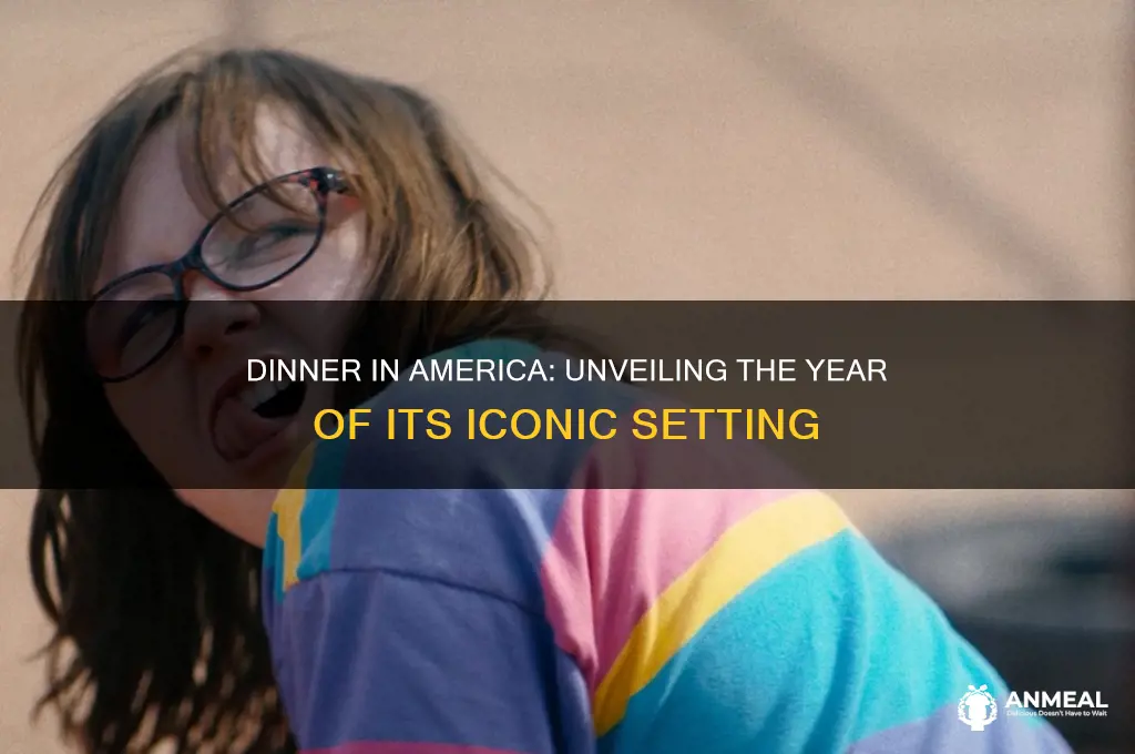 what year was dinner in america set in