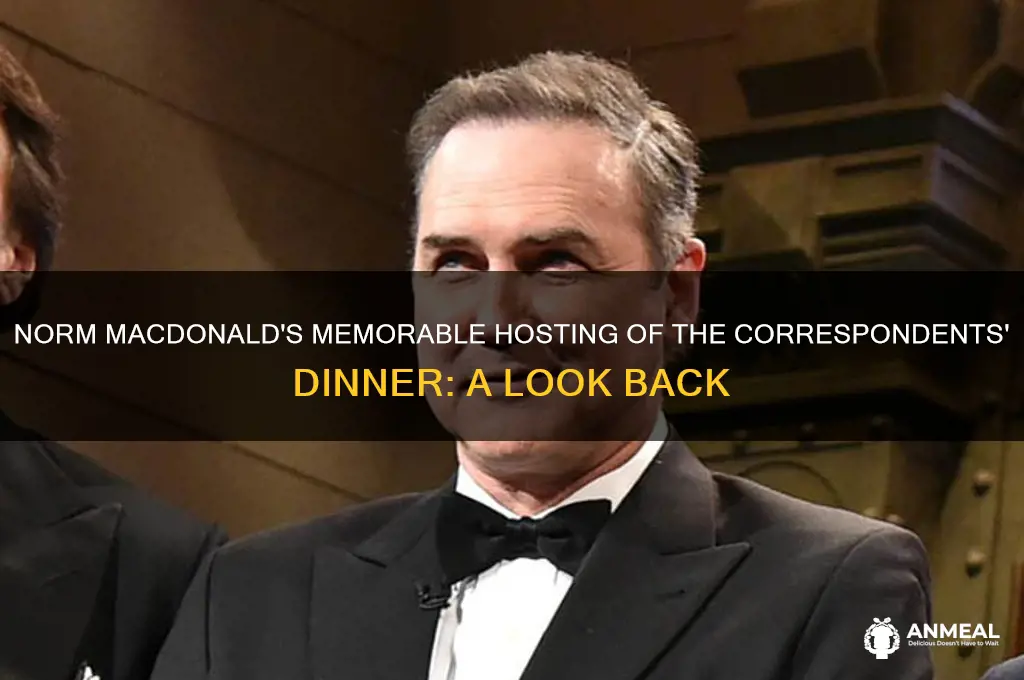 what yer did norm mcdonald host the correspondents dinner