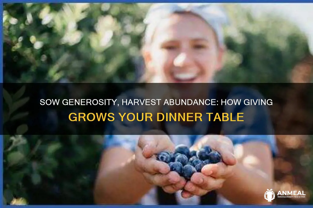 what you give will grow dinner