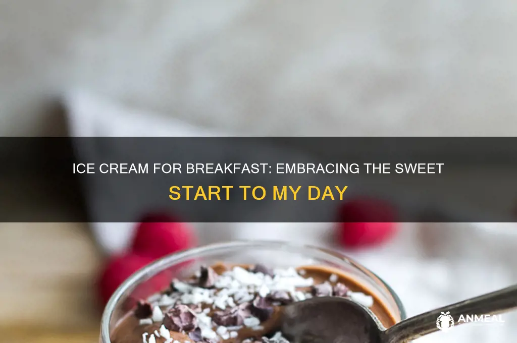 what you mean like i had ice cream for breakfast