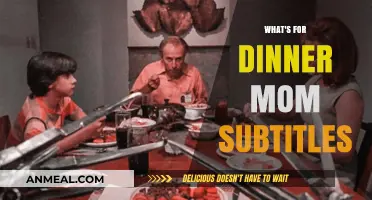 What's for Dinner, Mom? Subtitles for the Daily Dinner Dilemma
