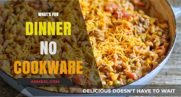 No Cookware, No Problem: Quick & Easy Dinner Ideas Tonight