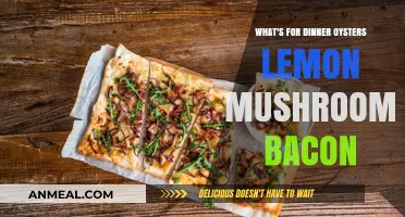 Oysters, Lemon, Mushrooms, Bacon: A Gourmet Dinner Fusion