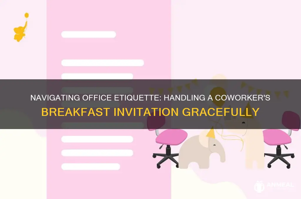 when a coworker invites you for breakfast