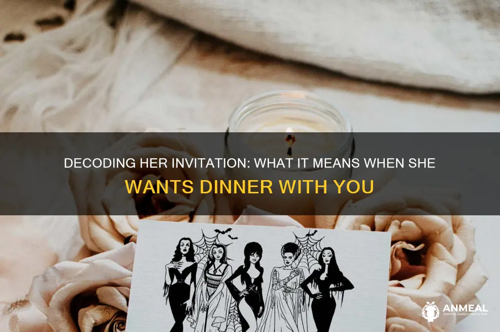 when a girl wants to have dinner with you